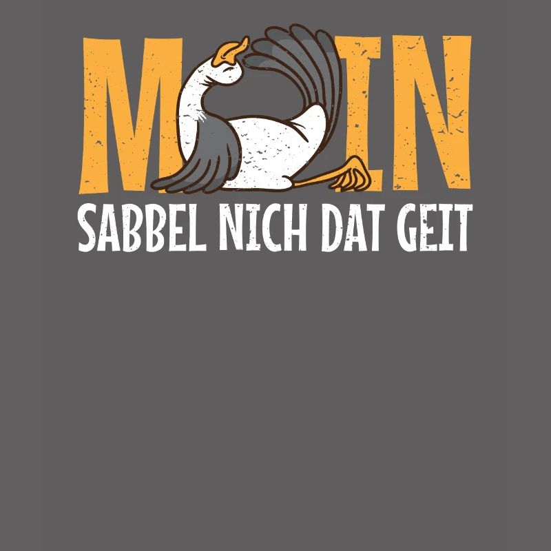 Low German Moin als Möwe sabbel nich dat geit
