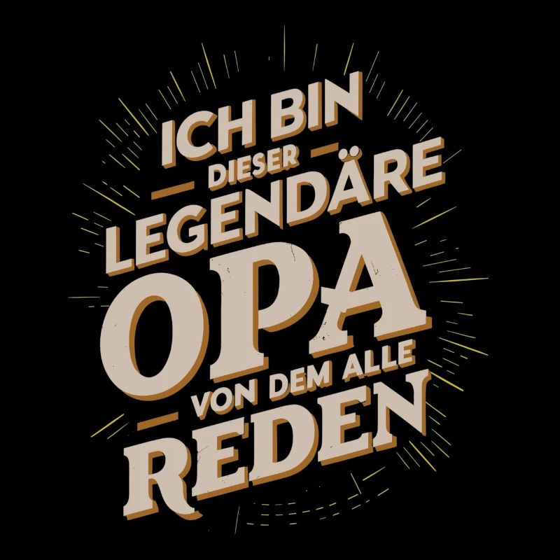 Legendärer Opa Retro Spruch Design