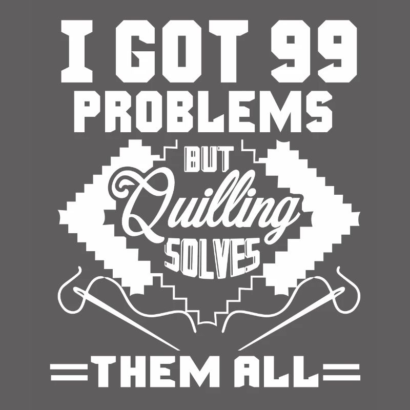 Quilling Solves All Problems