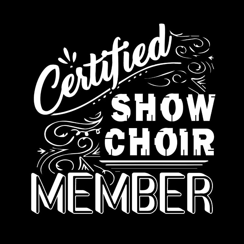 Show Choir Certified Show Choir Member