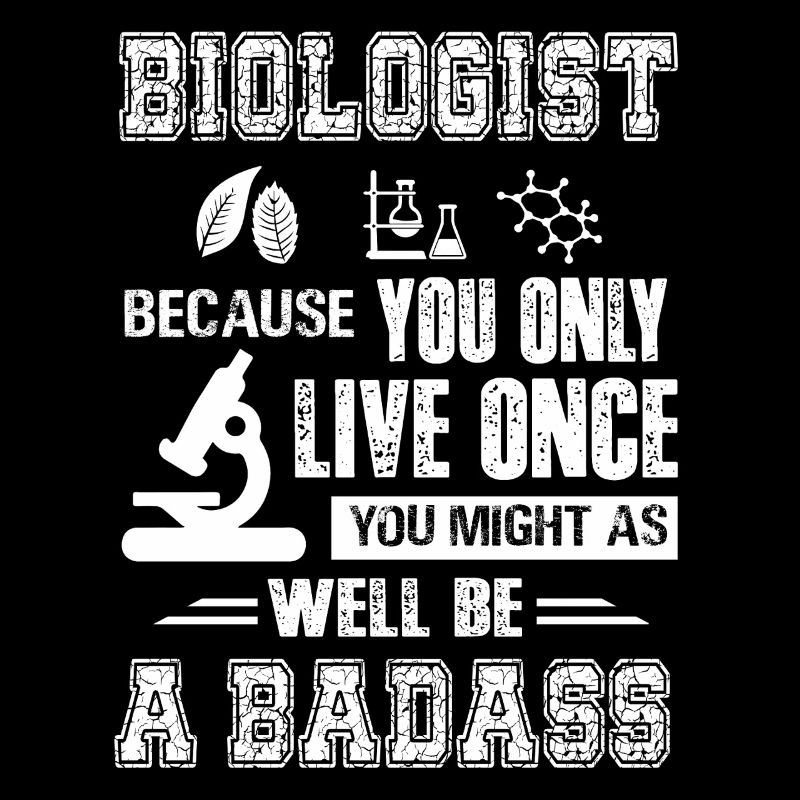 Biologist Badass Biologist