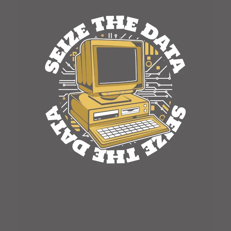 Seize The Data Admin IT Operations Computer Scientist