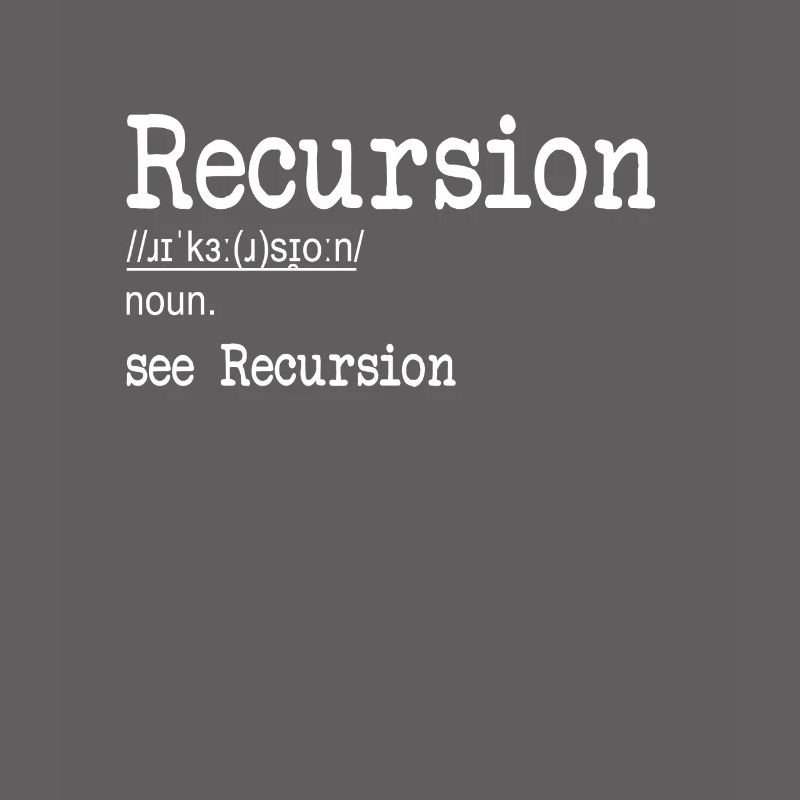 Recursion Definition Developer Coder Programmierer