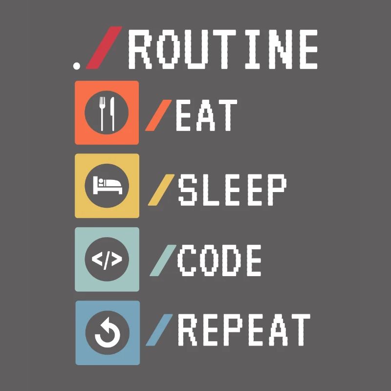 Routine Eat Sleep Code Repeat Developer Coder