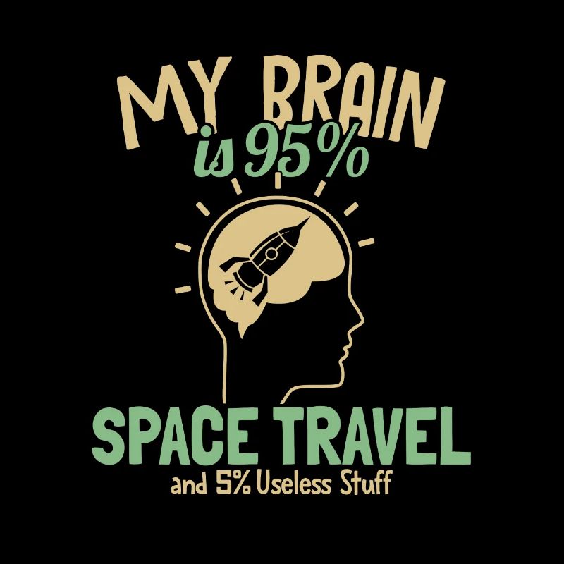 Mon cerveau est à 95% un vaisseau spatial cosmonaute de voyage spatial