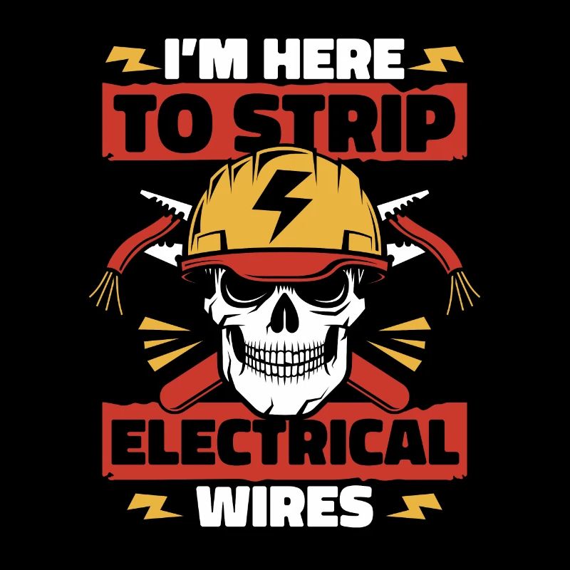I'm Here To Strip Electrical Wires Electronics Engineer