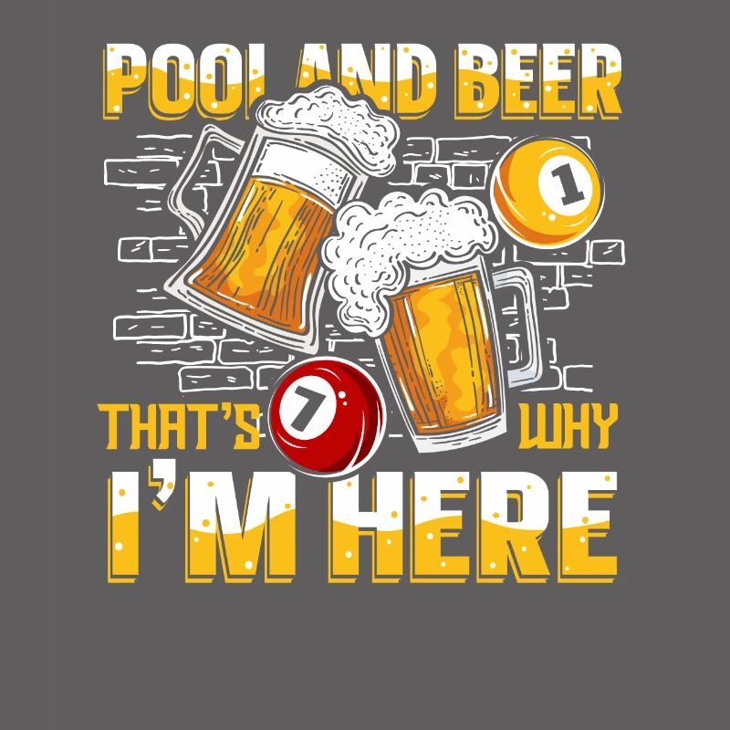 Pool And Beer That's Why I'm Here Billiards