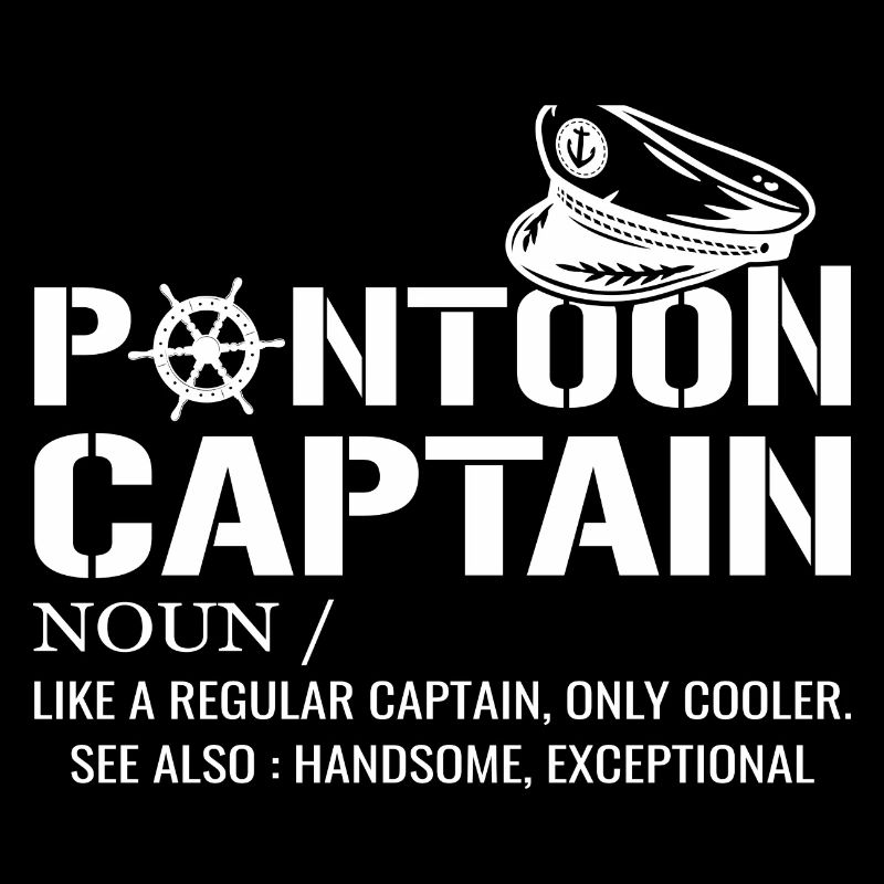 Pontoon Captain Definition Funny Pontoon Boat