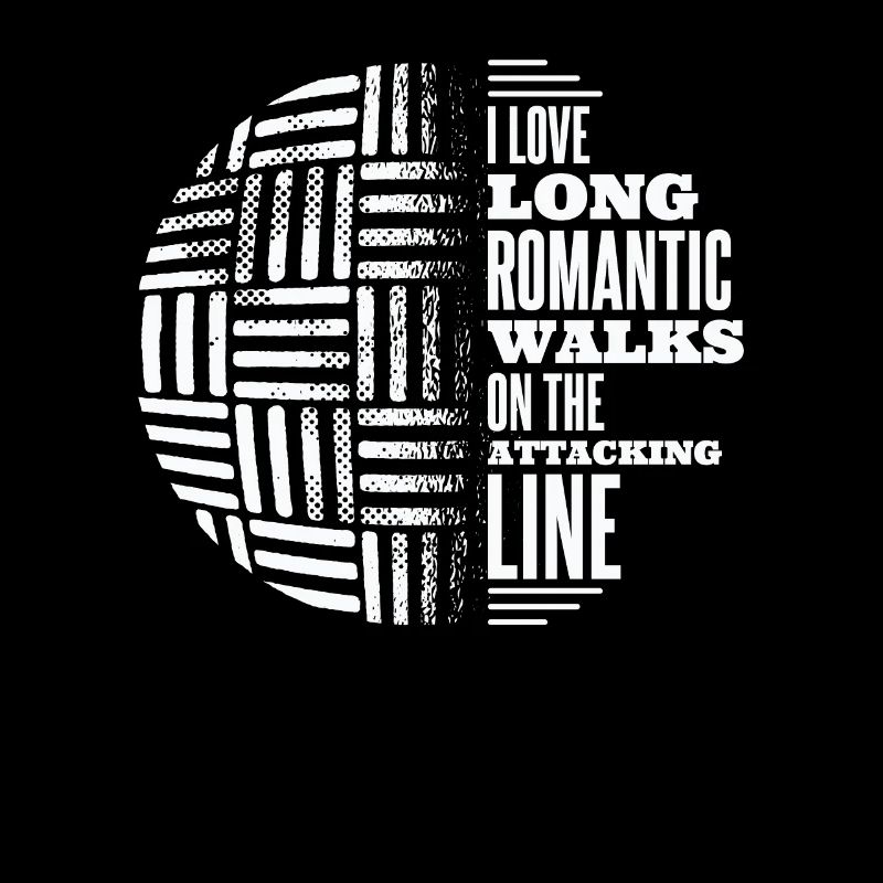 Love Long Romantic Walks On Attacking Line Team