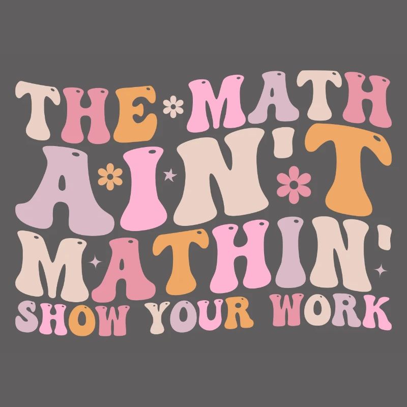 Die Mathematik Aint Mathin Zeigen Sie Ihre Arbeit