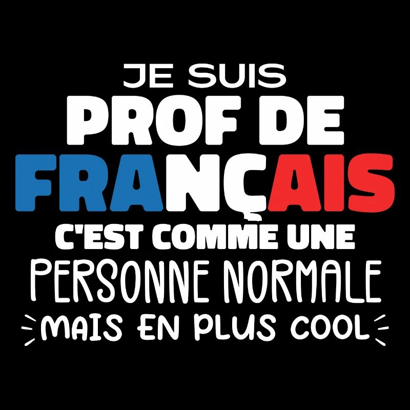 Je Suis Prof De Français Cadeau Prof