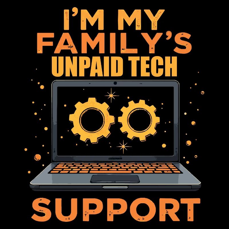 I'm My Family's Unpaid Tech Support - Funny