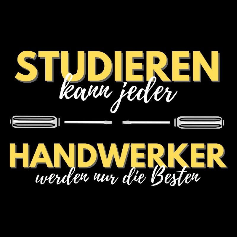 studieren kann jeder handwerker besten geschenk