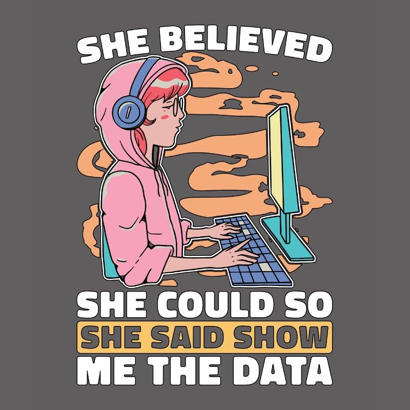 Data Mining She Believed She Could So Data Analyst