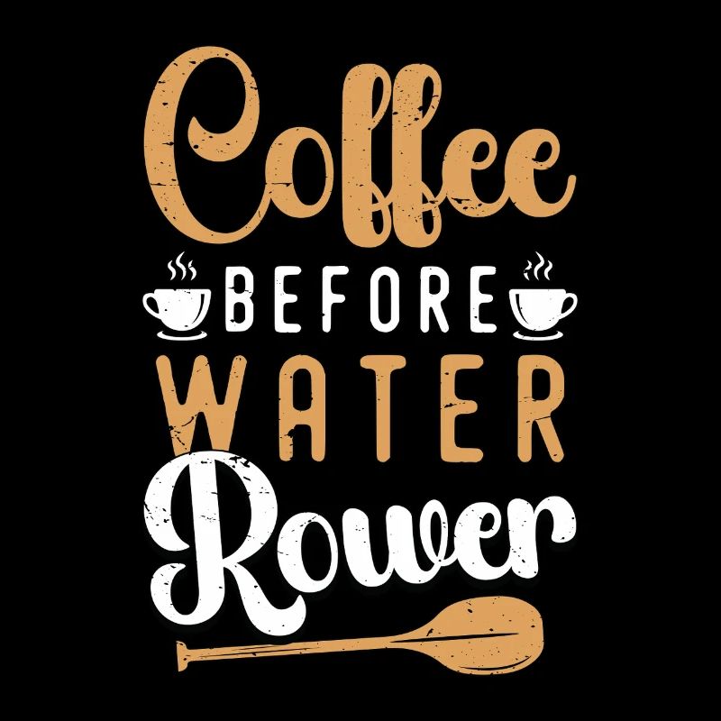 Water Rowing Coffee Before Boating Coffee Lover