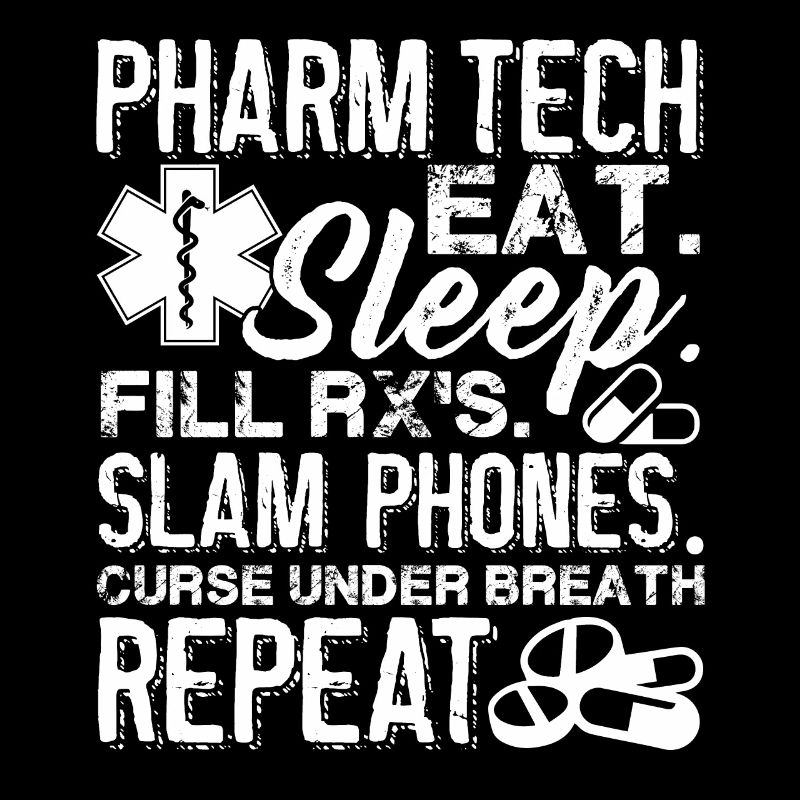 Pharmacy Technician Eat Sleep Pharmacy Technician