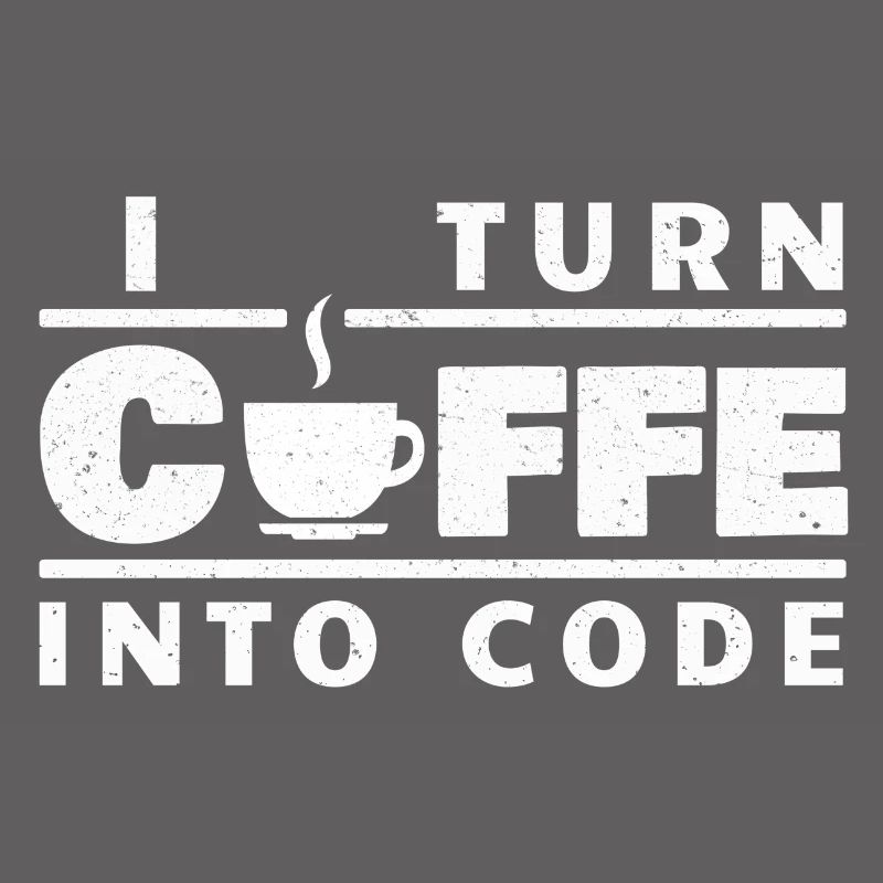 I turn coffee into code - Programmierer (Hell)