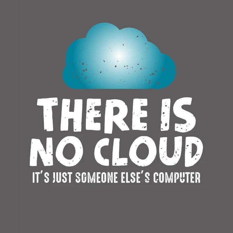No cloud computer humor programmer