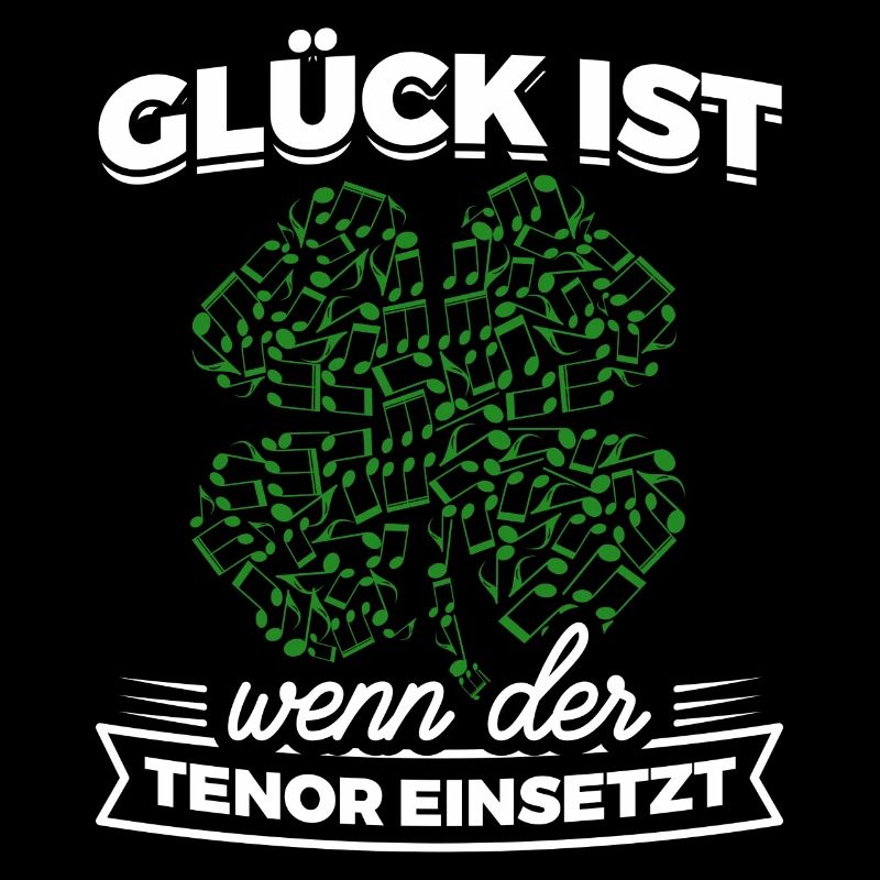 Glück ist wenn der Tenor einsetzt - Musik Chor