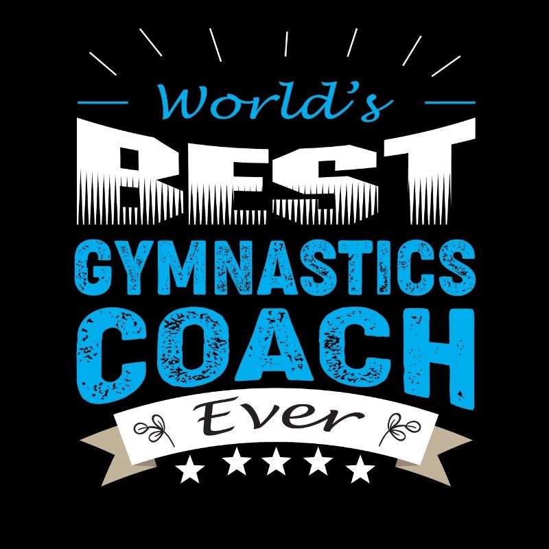 WORLD'S BEST GYMNASTIC COACH EVER
