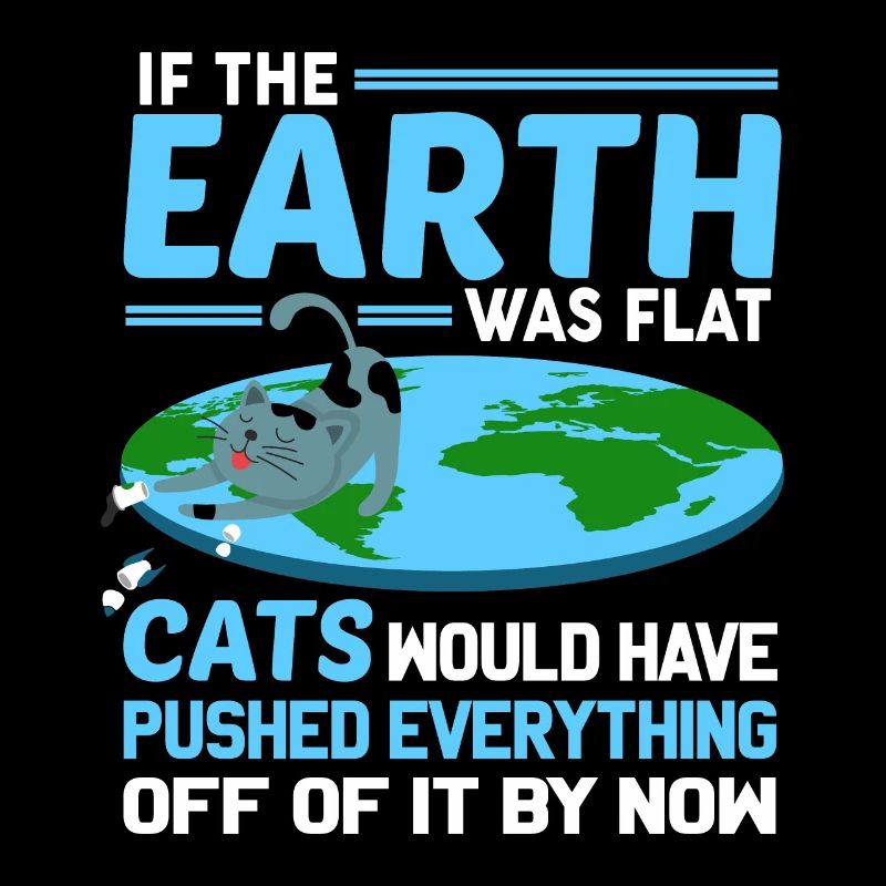 Flache Erde Katze Flat Earth Spruch Geschenk