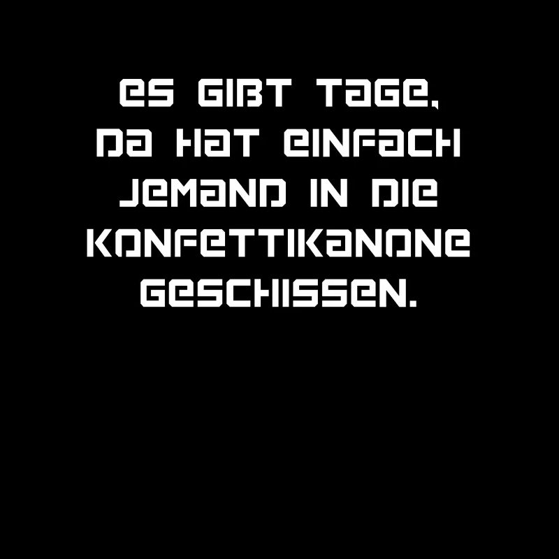Lustiger Spruch Schlechter Tag Konfetti Geschenk