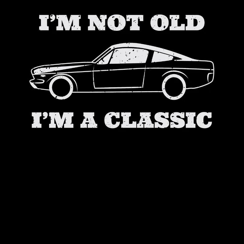Geburtstag I'm Not Old - Classic Auto Geschenk