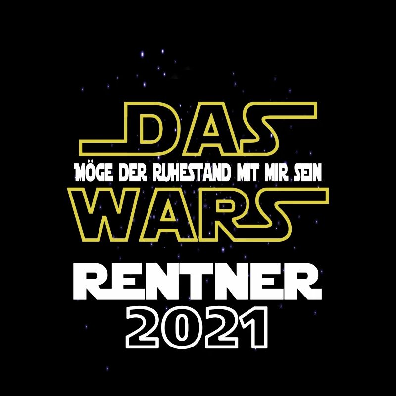 Möge der Ruhestand mit mir sein...! Rentner 2021