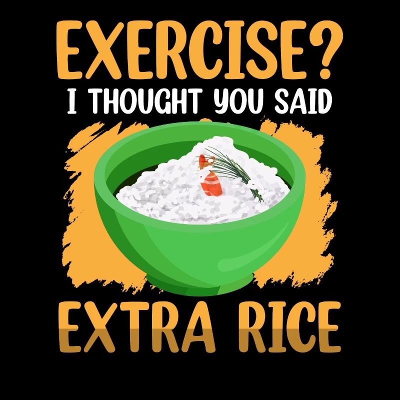 Funny Exercise I Thought Extra Rice
