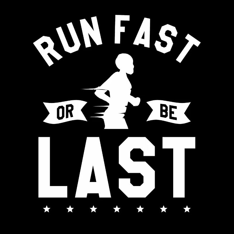 Run Fast Or Be Last Marathon Running Marathoner