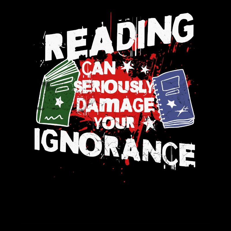 Read Reading Can Seriously Damage Your Ignorance