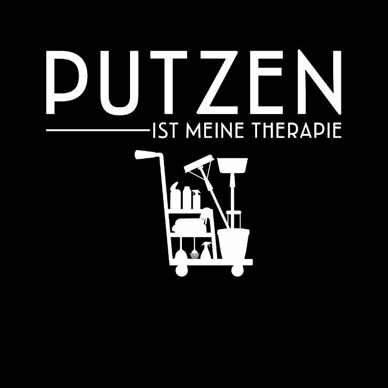Putzen Spruch Putzkraft Putzwagen