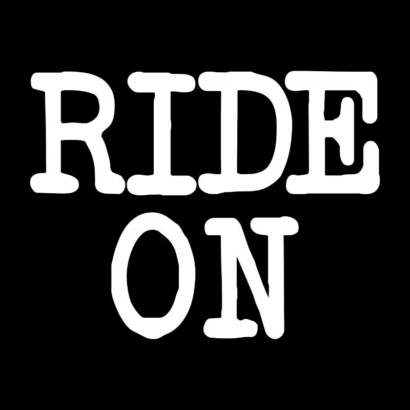 Motivational slogan RIDE ON Statement