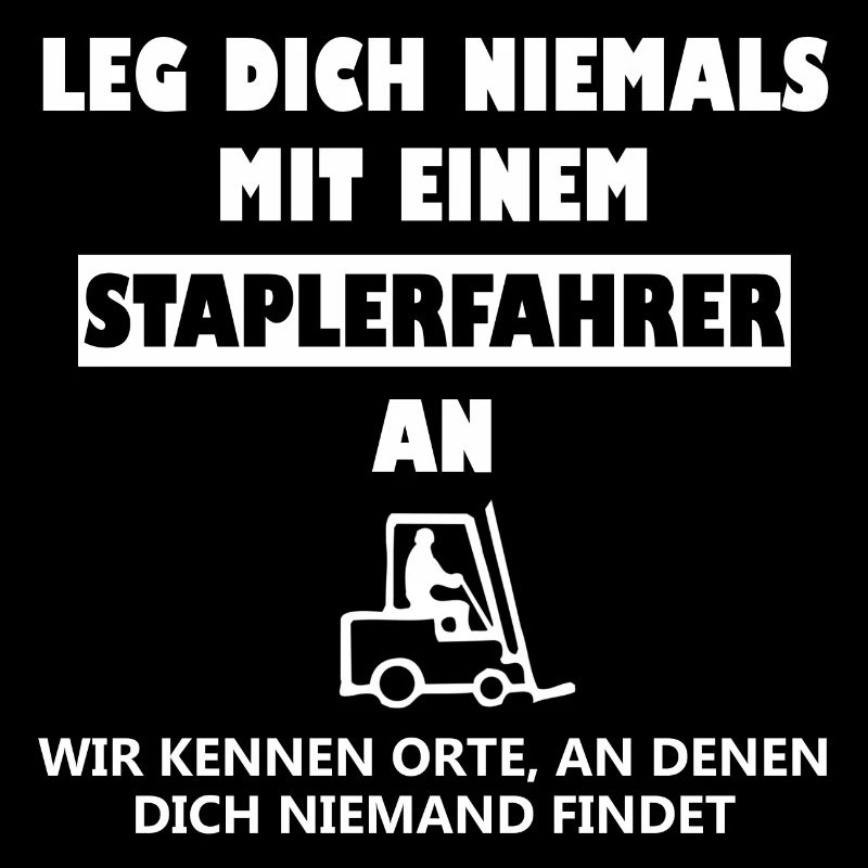 Staplerfahrer Spruch Stapler