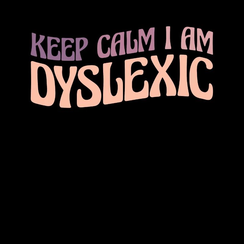 Keep Calm I Am Dyslexic Shirt Geschenk