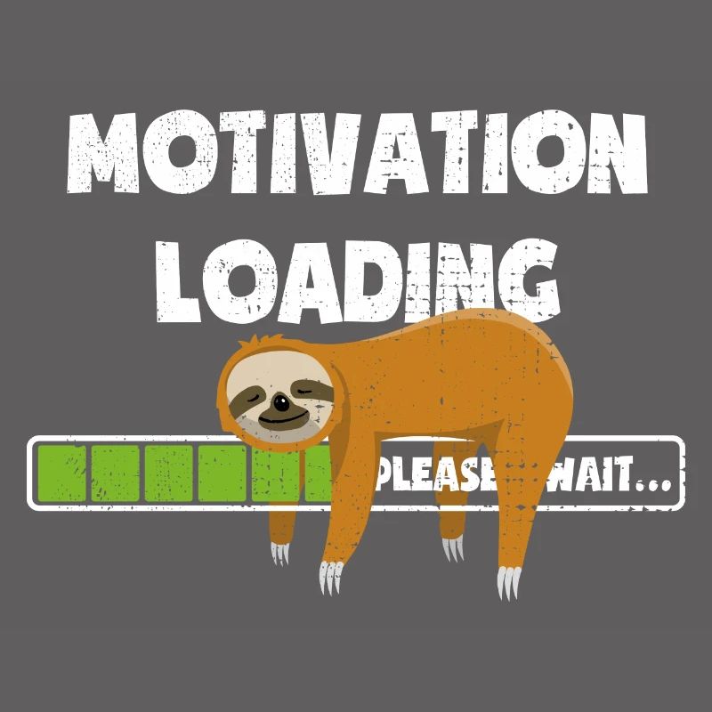 Sloth - Motivation is loading - please wait
