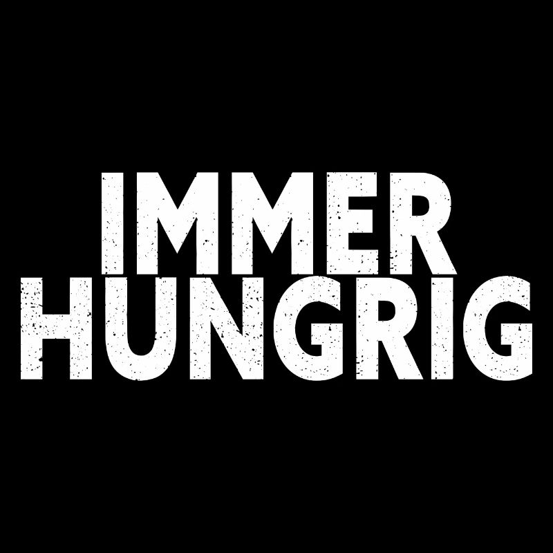 Immer Hungrig