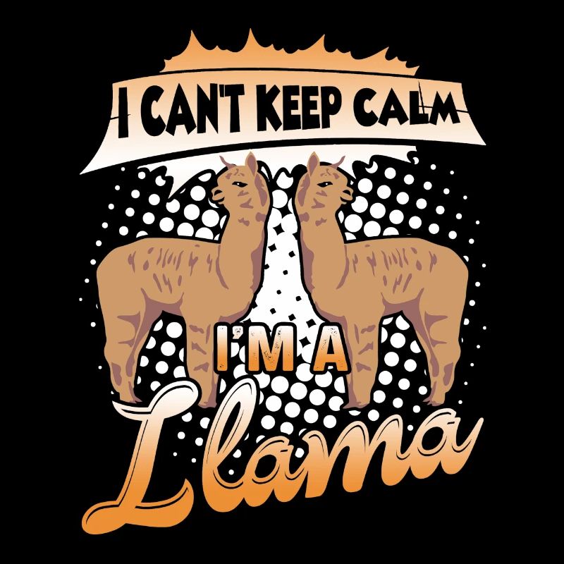 I Can't Keep Calm I am A Llama