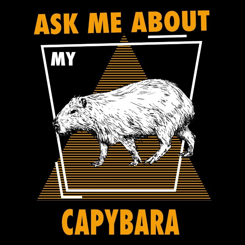 Ask Me About My Capybaras