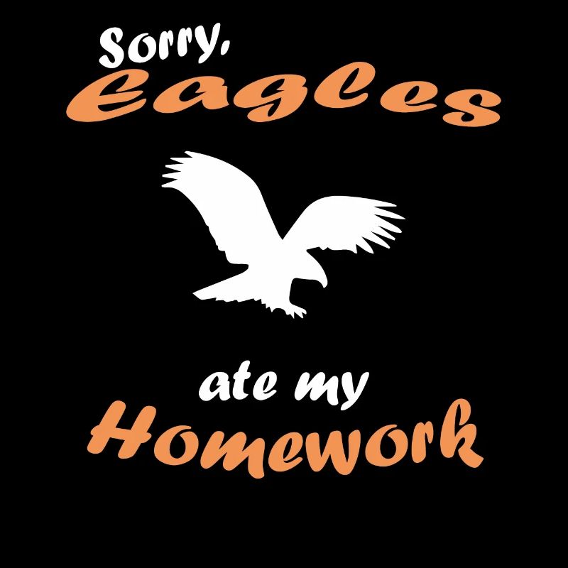 Désolé mon aigle a mangé ma chemise de devoirs