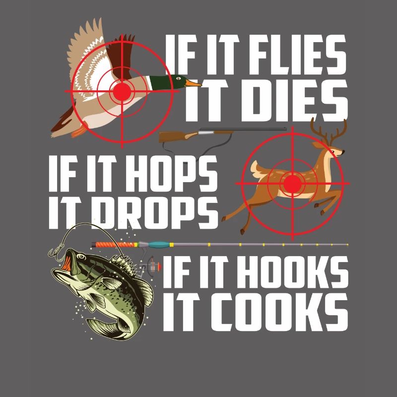 It Flies It Dies It Hops It Drops It Hooks It Cook