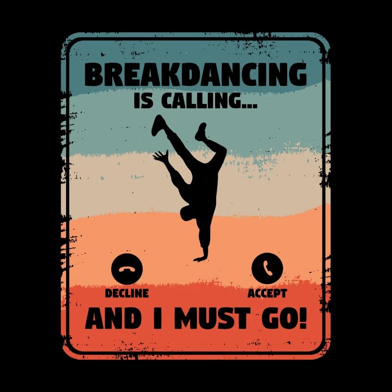 Breakdance Und Ich Muss Breakdance Breakdancer