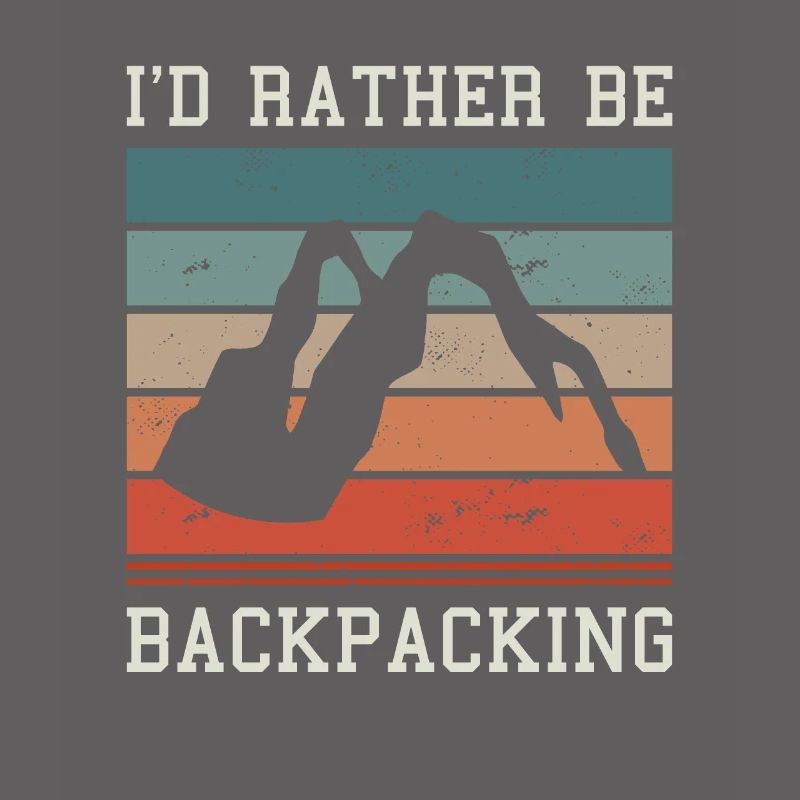I'd Rather Be Backpacking