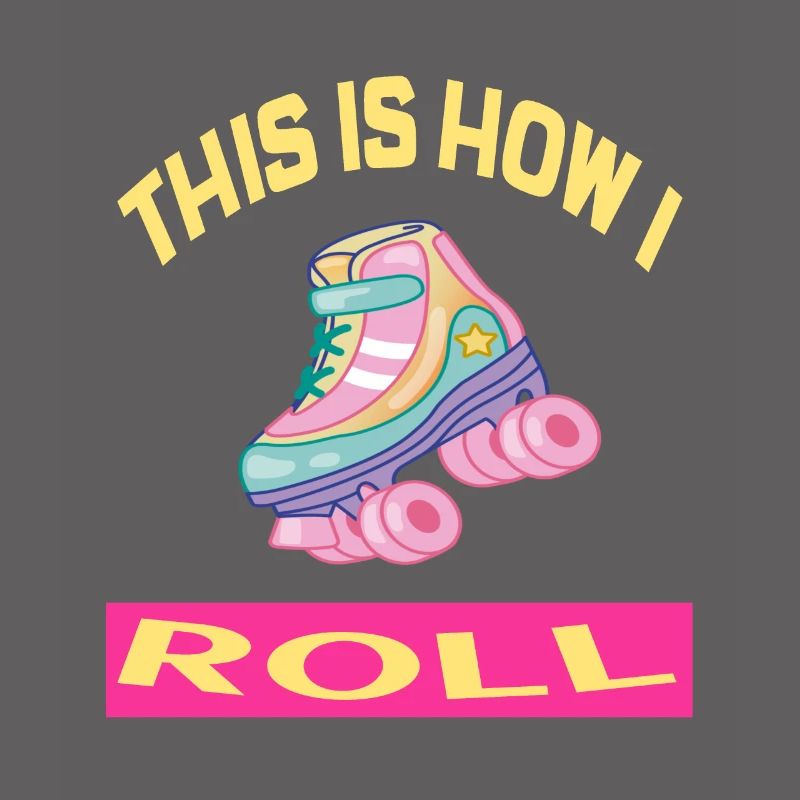 C'est comme ça que je roule Rollerskates Rollerskating