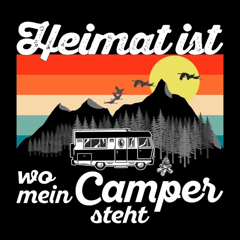 Heimat ist wo mein Camper steht -Sunset Design