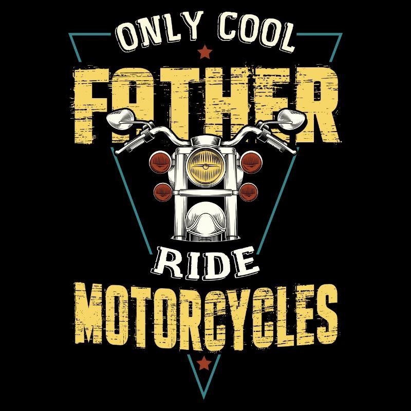 Only Cool Father Ride Motorcycles Father's Day Biker