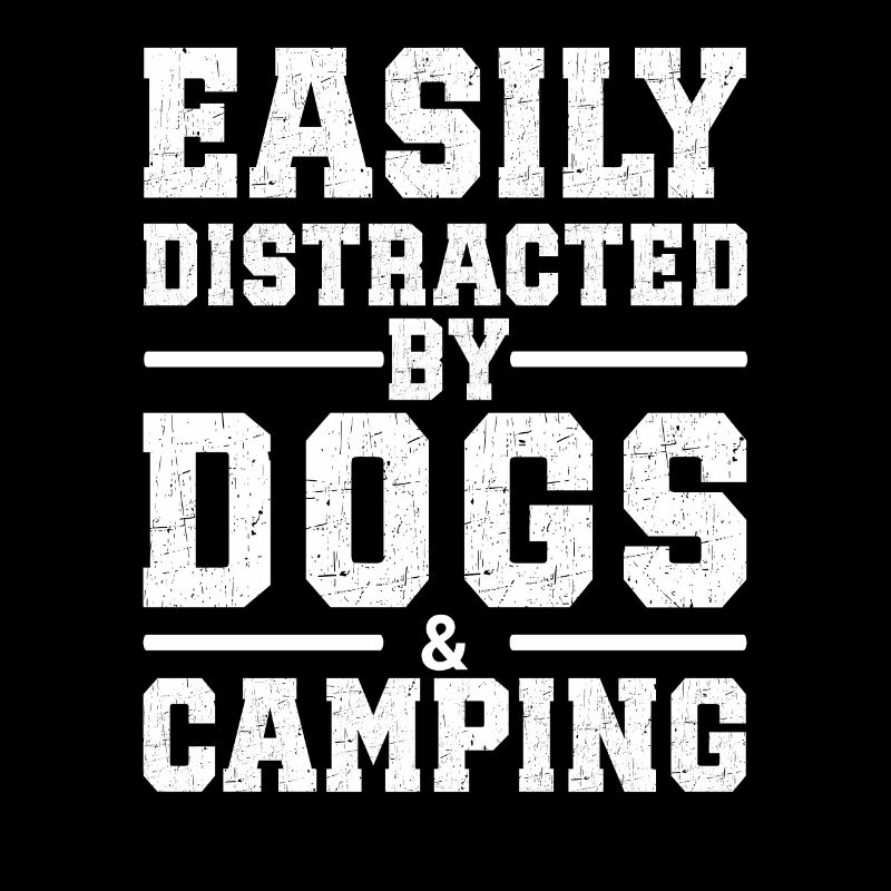 Easily Distracted By Dogs & Camping