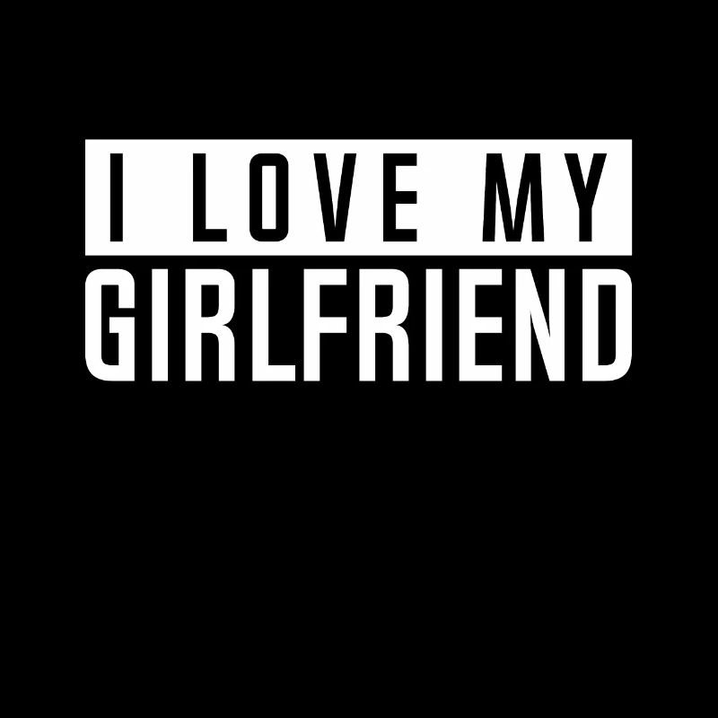 I Love My Girlfriend