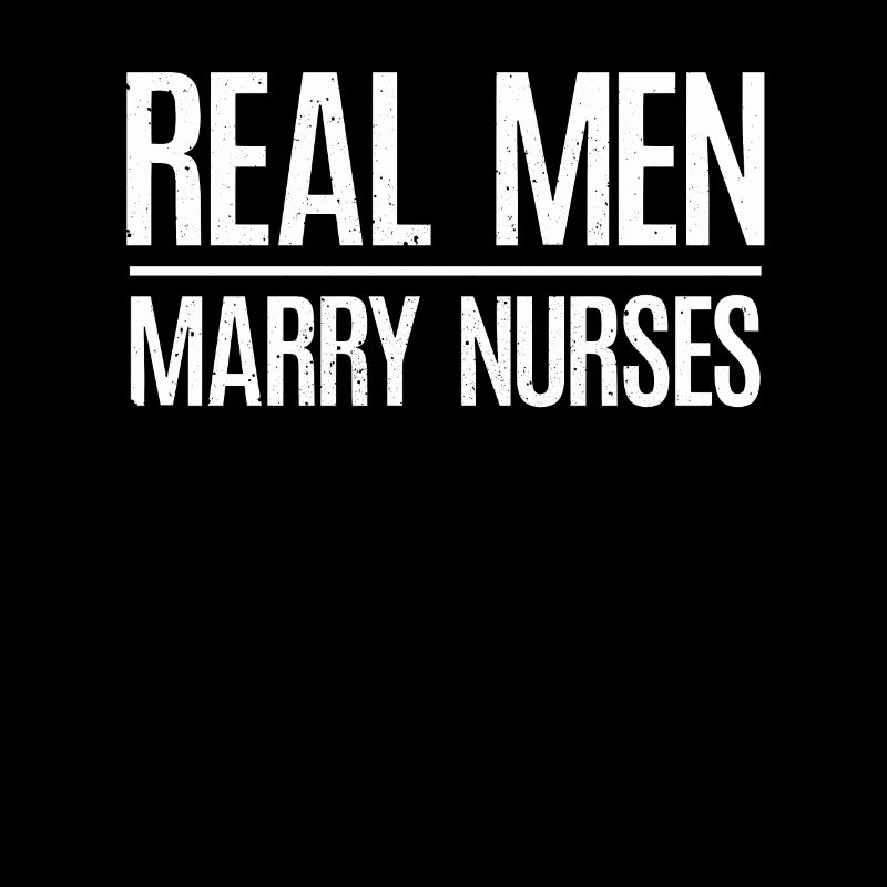 Real Men Marry Nurses Krankenschwester Ehemann