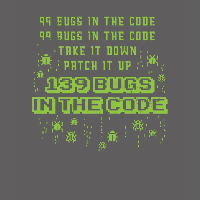 99 Bugs In The Code Programmer Source Coding Desig